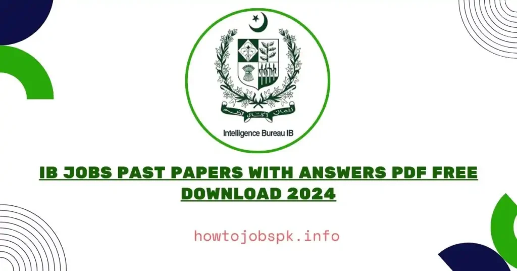 IB Jobs Past Papers with Answers PDF Free Download 2024