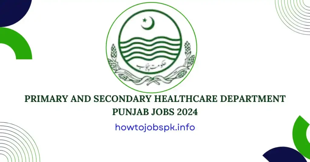 Primary and Secondary Healthcare Department Punjab Jobs 2024