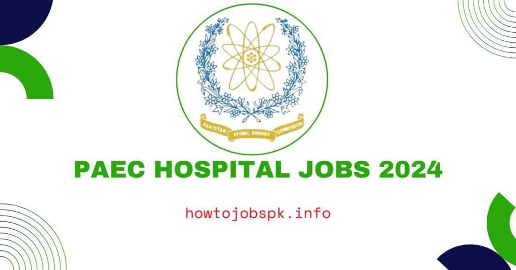 PAEC Hospital Jobs 2024